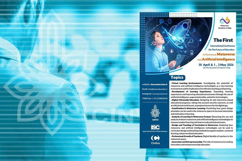 Holding the First International Conference on the Future of Education in the Form of Metaverse and Artificial Intelligence