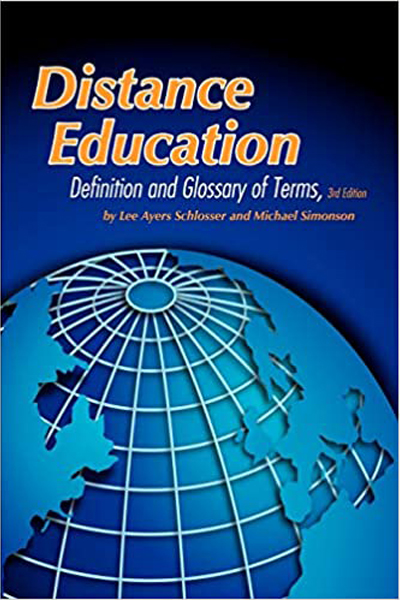  Distance Education: Definition and Glossary of Terms Third Edition 3rd Edition